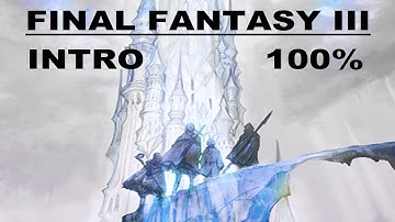Final Fantasy III (3D Remake) - 100% Playthrough - Intro