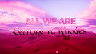 Cerrone - All We Are (feat. Rhodes) [Official Lyric Video] chords