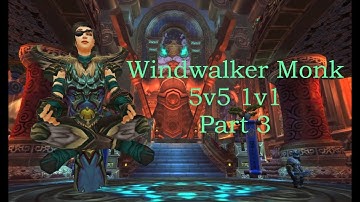 WINDWALKER MONK PVP (5V5 1V1 PART 3) - World of Warcraft 7.3