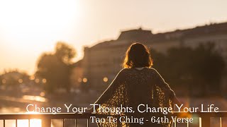 Change Your Thoughts Change Your Life   64th Verse