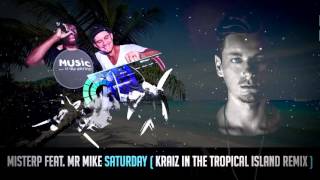 MISTERP feat. MR MIKE - SATURDAY (KRAIZ in the tropical island remix)