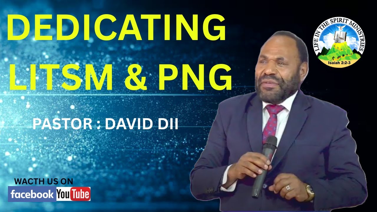 ПАСТОР ДЭВИД ПОСВЯЩАЕТ LITSM И PNG