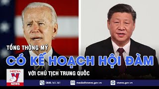 Tổng thống Mỹ có kế hoạch hội đàm với Chủ tịch Trung Quốc - VNEWS