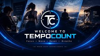 Welcome to TempoCount | Focus, Move, Reset & Make Every Second Count