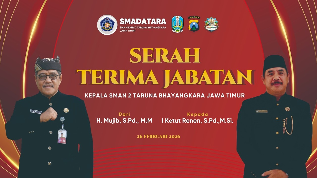 SERAH TERIMA JABATAN KEPALA SMAN 2 TARUNA BHAYANGKARA JAWA TIMUR