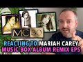 Reacting to Mariah Carey Music Box Album Remix EPs