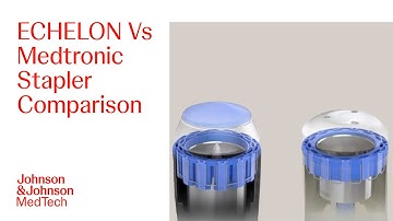 ECHELON Circular Stapler Vs Medtronic DST Series EEA Manual Stapler Comparison | J&J MedTech