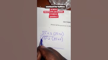 surds MATH PP2 ,KCSE 2019.FORM 3 QUESTION 1
