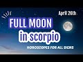 FULL MOON IN SCORPIO - All Signs - April 26th 2021