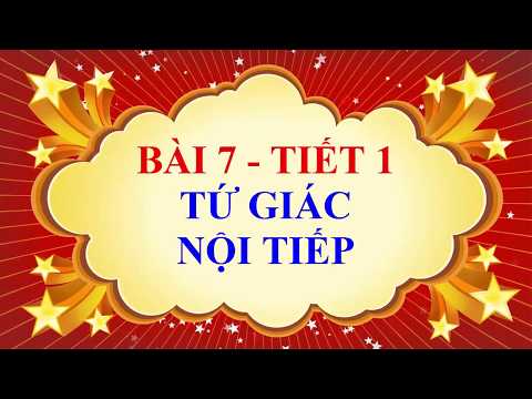 Video Toán học lớp 9 - Bài 7 - Tứ giác nội tiếp - Tiết 1 - youtube