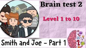 Brain Test 2--Smith and Joe - Part 1 - Level 1-10