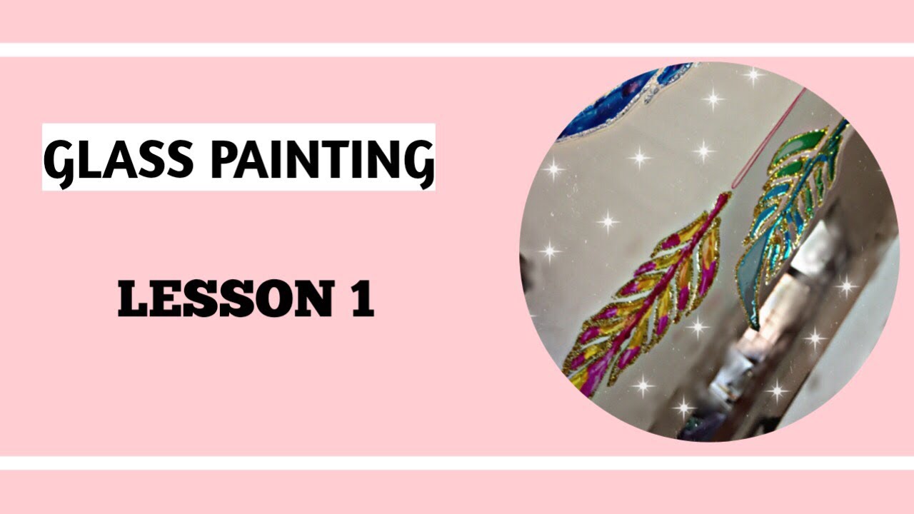 Glass Painting Tutorial for Beginners/Lesson 1/Basic materials and ...