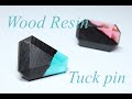 How to make "Wood Resin  Tuck pin" 黒檀とレジンのハンドメイドタックピン