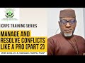 How to Manage and Resolve Conflict | Conflict Transformation Training (Part 2)