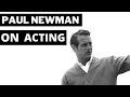Paul Newman on Acting