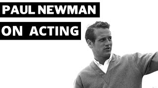 Paul Newman on Acting