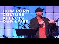 How Porn Culture Affects Our Lives | Benjamin Nolot