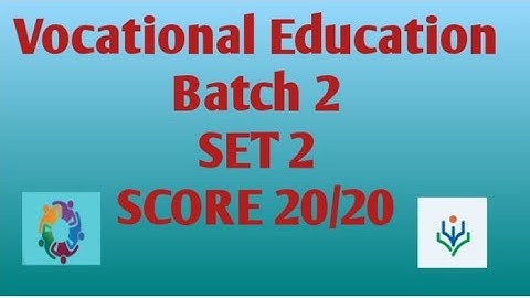 Vocational Education Batch 2 SCORE 20/20 SET 2
