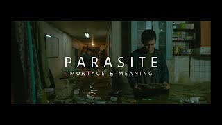 Parasite - Montage & Meaning