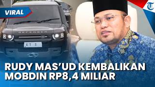 DIHUJAT! GUBERNUR Kaltim Rudy Mas'ud Kembalikan Mobil Dinas Rp8,49 Miliar, Ini Kata Diskominfo