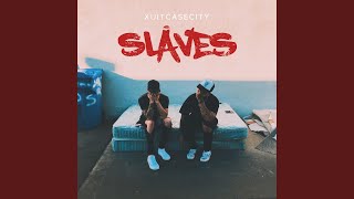 SLAVES