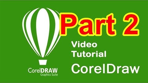 TUTORIAL CorelDRAW SAMPAI MAHIR Part 2