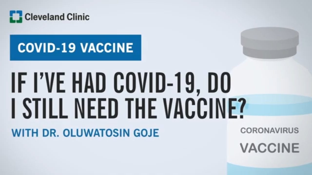 if-i-ve-had-covid-19-do-i-still-need-the-vaccine-youtube