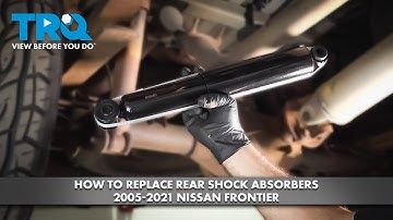 How to Replace Rear Shock Absorbers 2005-2021 Nissan Frontier