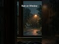 Rain on Window 🌧️ Calm Night Sounds for Deep Sleep Relaxing Ambience Rain Sleep #shorts