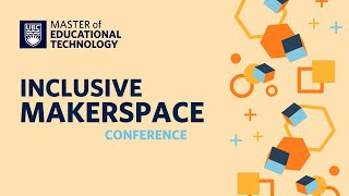 MET Inclusive Makerspace Conference