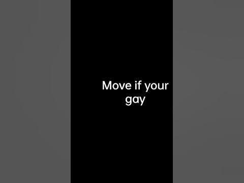 move if your gay - YouTube