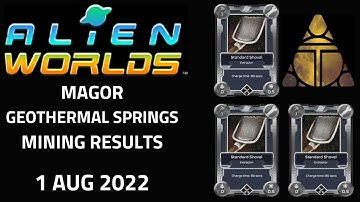Alien Worlds Gameplay - Mining Trilium (TLM) 3 Standard Shovels Magor Geothermal Springs 2 Aug 2022