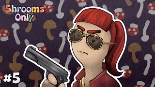 Don't Touch My Tip - Schedule 1 Shrooms Only (#5)