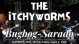 The Itchyworms - Bugbog Sarado 𝐋𝐈𝐕𝐄 𝐄𝐋𝐄𝐌𝐄𝐍𝐓𝐒 𝟐𝟎𝟐𝟓 𝐔𝐏 𝐅𝐚𝐢𝐫 𝐅𝐫𝐢𝐝𝐚𝐲