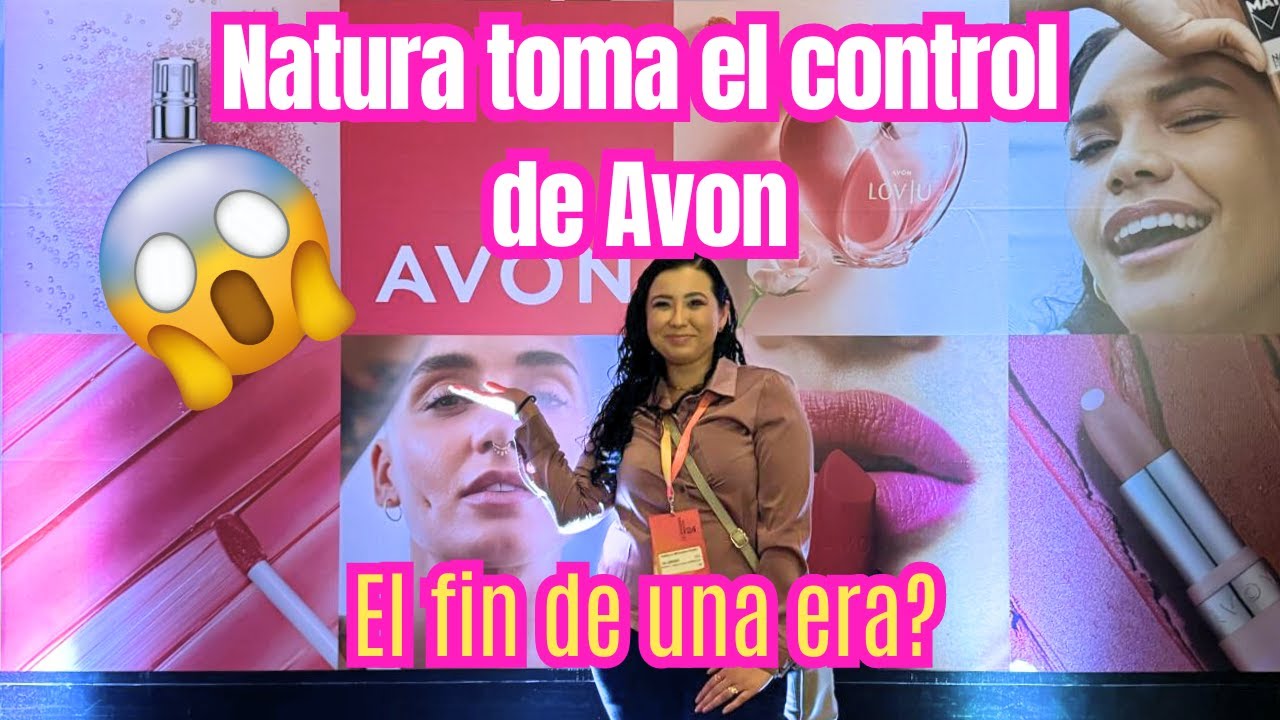 ¡Adiós Avon! Natura toma el control: ¿El fin de una era o el comienzo de algo aún más grande?