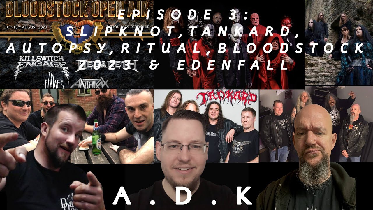 Slipknot Rituals ADK Episode 3 Feat: Slipknot, Tankard, Autopsy, Ritual, Bloodstock Line ...