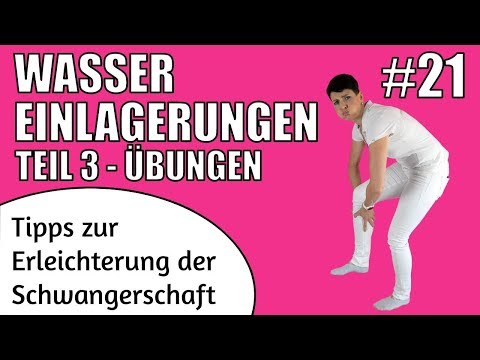 Übungen für Wassereinlagerungen in der Schwangerschaft | Wasser in den Beinen  | Ödem loswerden