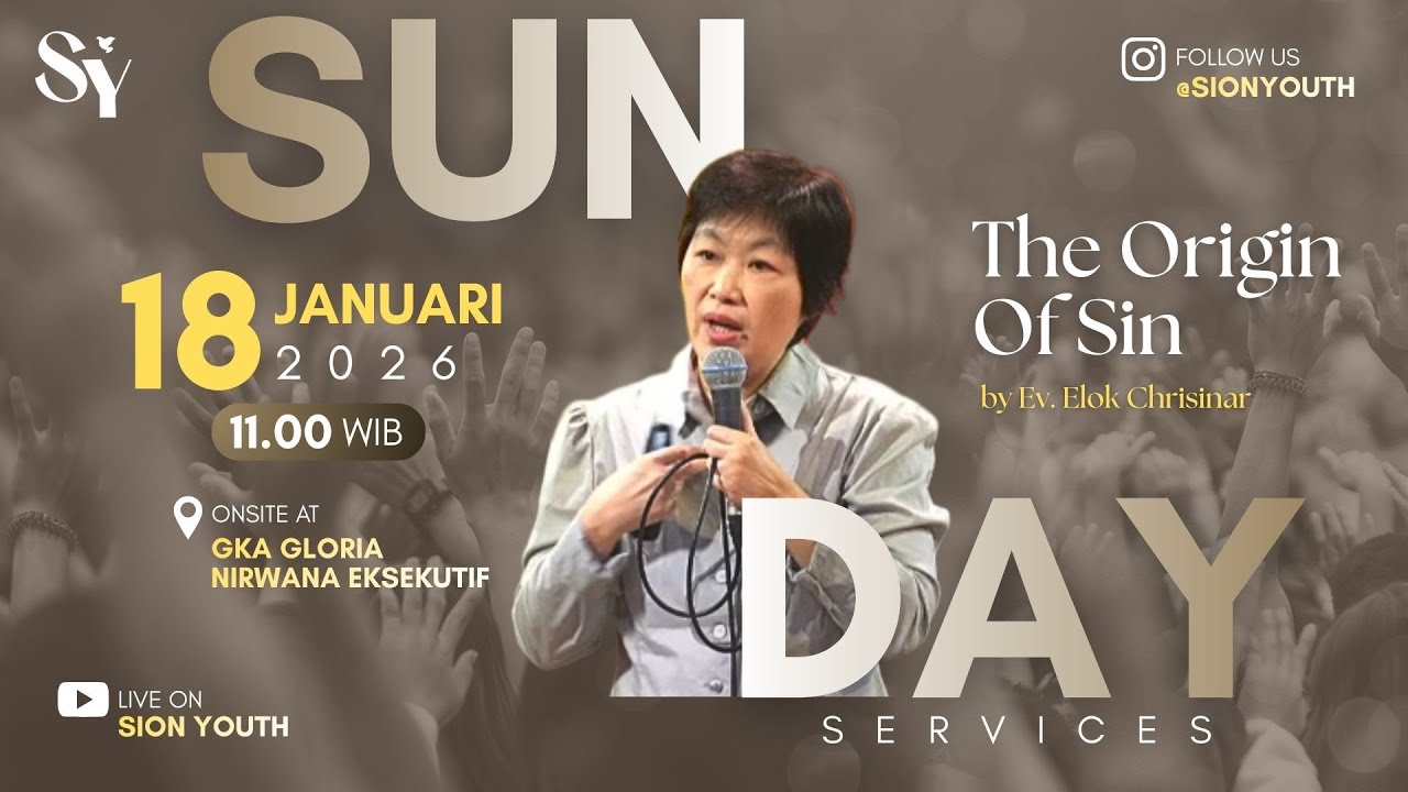 The Origin of Sin - Ev. Elok Chrisinar || Sion Youth - 18 Januari 2026