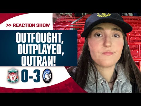 ‘Outplayed, Outfought & Outran’ | Liverpool 0-3 Atalanta | Chloe’s Match Reaction