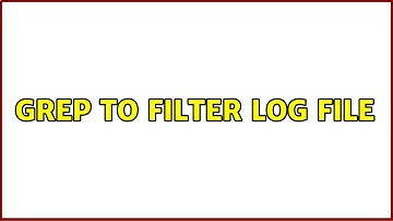 Grep to filter log file