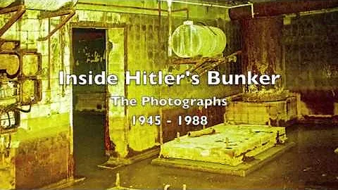 Inside The Fuhrerbunker - The Photographs 1945 - 1988