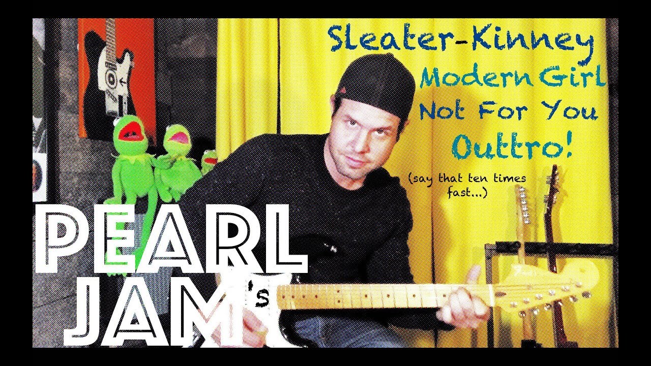 Guitar Lesson: How To Play The Sleater-Kinney Modern Girl Outtro to Pearl Jam's Not For You