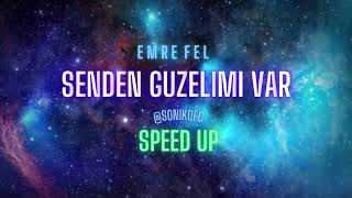 Emre Fel - Senden Güzelimi Var (Speed Up) Resimi