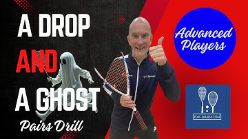A Ghost and a drop advanced Squash players drill