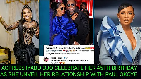 ACTRESS IYABO OJO CELEBRATE HER 45TH BIRTHDAY AS SHE UNVEIL HER RELATIONSHIP WITH PAUL OKOYE