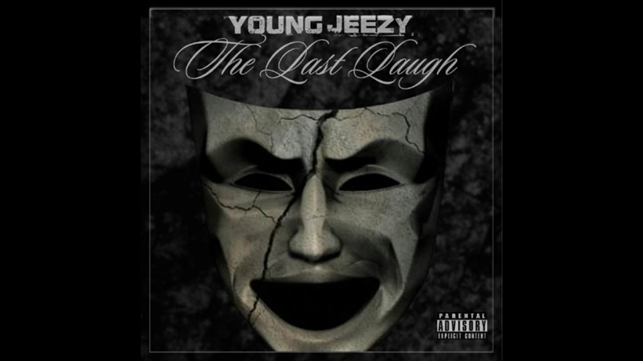 Young Jeezy Last Laugh The Last Laugh YouTube young-jeezy-last-laugh-the-last-laugh-youtube