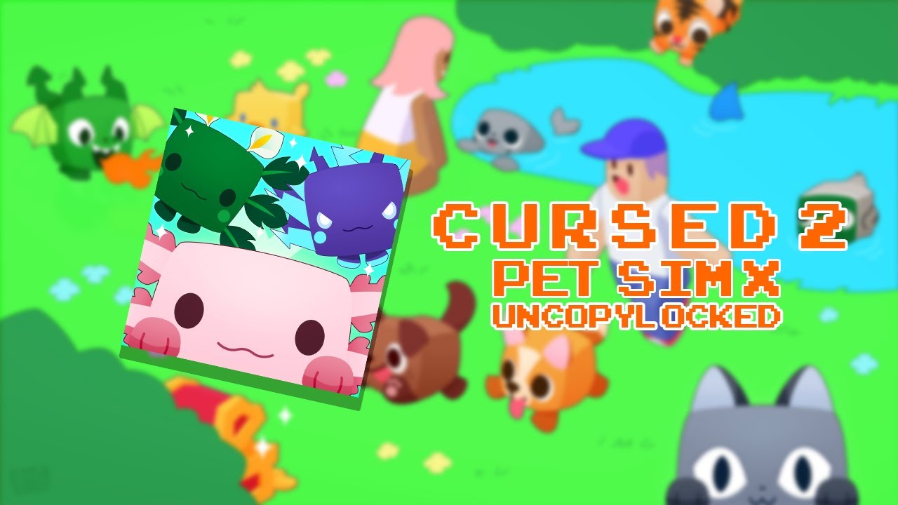 UNCOPYLOCKED PET SIM X CURSED 2 [BEST] YouTube