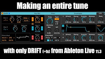 Making a entire track with DRIFT the new synth for ABLETON LIVE 11.3
