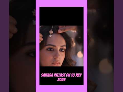 Saiyaara Official Trailer Ahaan Panday Aneet Padda Mohit Suri Releasing 18 July 2025 Movie