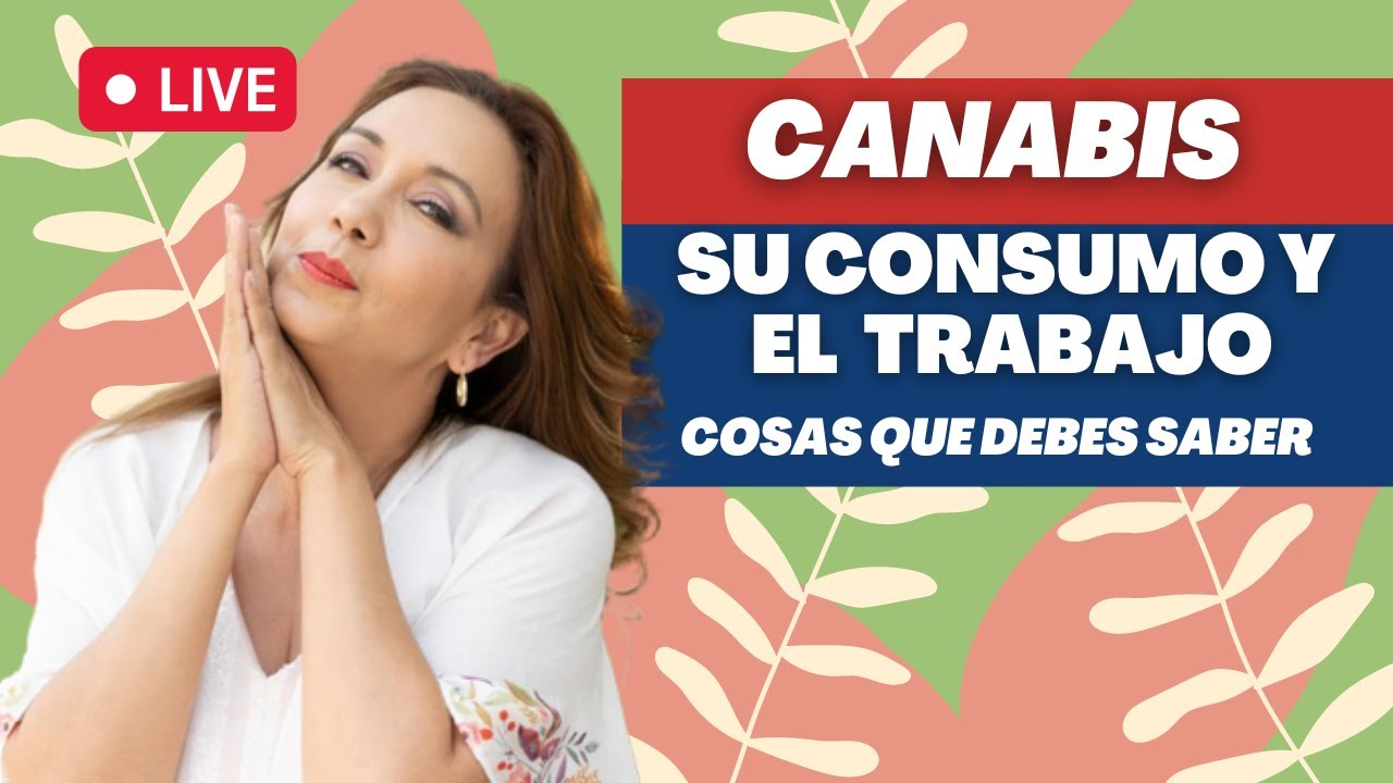🍁 Trabajar con canabis y su consumo cuando eres inmigrante - Inmigrando ...